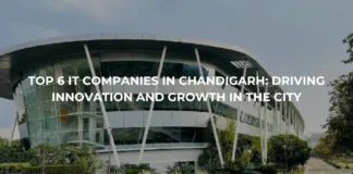 Top 6 IT Companies in Chandigarh: Driving Innovation and Growth in the City Top 6 IT Companies in Chandigarh: Driving Innovation and Growth in the City