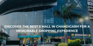 Discover the Best 5 Mall in Chandigarh for a Memorable Shopping Experience Discover the Best 5 Mall in Chandigarh for a Memorable Shopping Experience