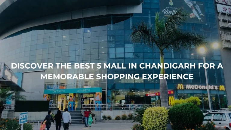 Discover the Best 5 Mall in Chandigarh for a Memorable Shopping Experience