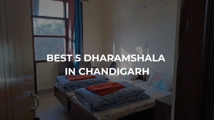 5 Best Dharamshalas In Chandigarh - Find the Perfect Spot - Art & Culture in Chandigarh
