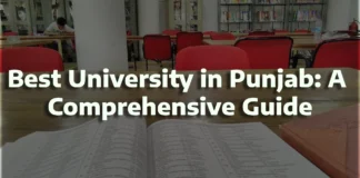 Best University in Punjab: A Comprehensive Guide Best University in Punjab: A Comprehensive Guide