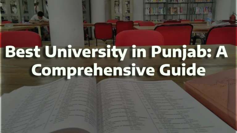 Best University in Punjab: A Comprehensive Guide