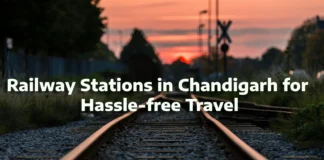 Railway Stations in Chandigarh for Hassle-free Travel Railway Stations in Chandigarh for Hassle-free Travel