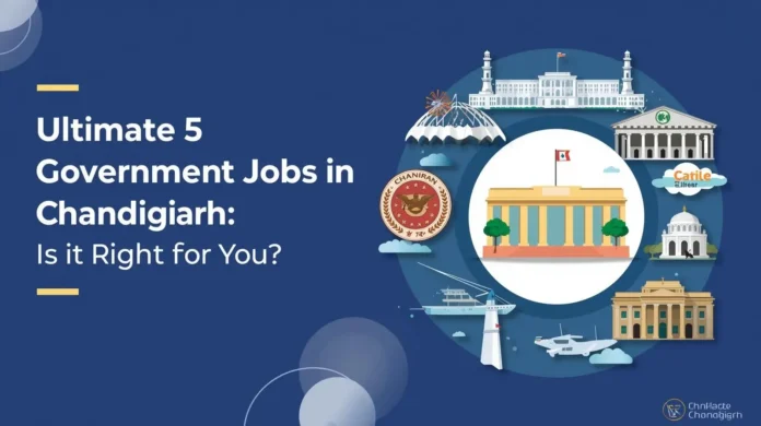 Ultimate 5 Government Jobs in Chandigarh: Is it Right for You? - Art & Culture in Chandigarh
