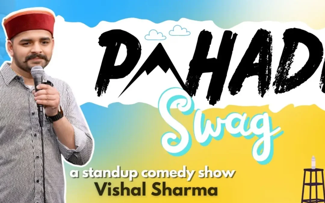 Pahadi Swag by Vishal Sharma in Chandigarh The Laugh Club