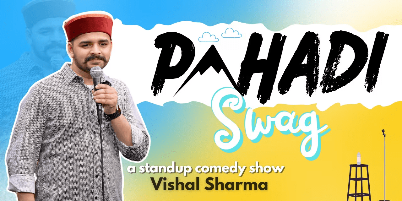 Pahadi Swag by Vishal Sharma in Chandigarh The Laugh Club
