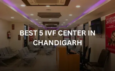 BEST 5 IVF CENTER IN CHANDIGARH, Timings, Locations, Package