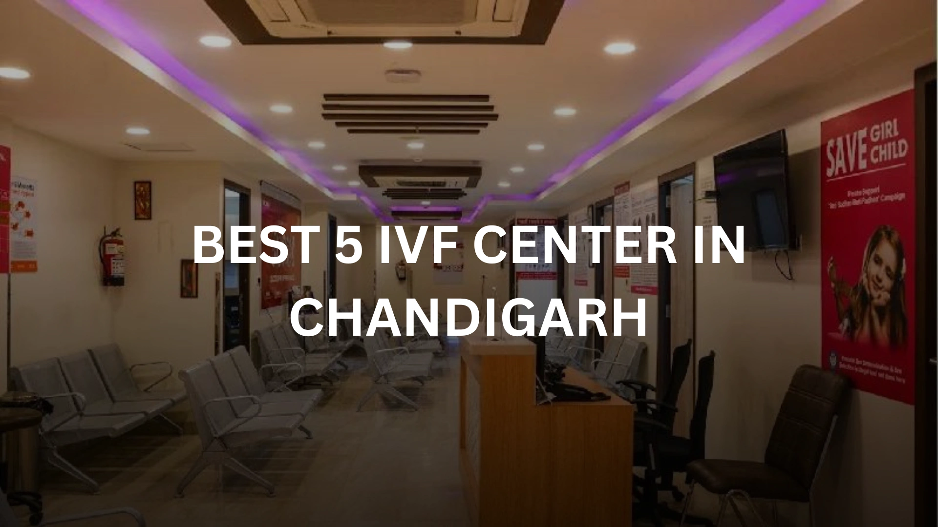 BEST 5 IVF CENTER IN CHANDIGARH