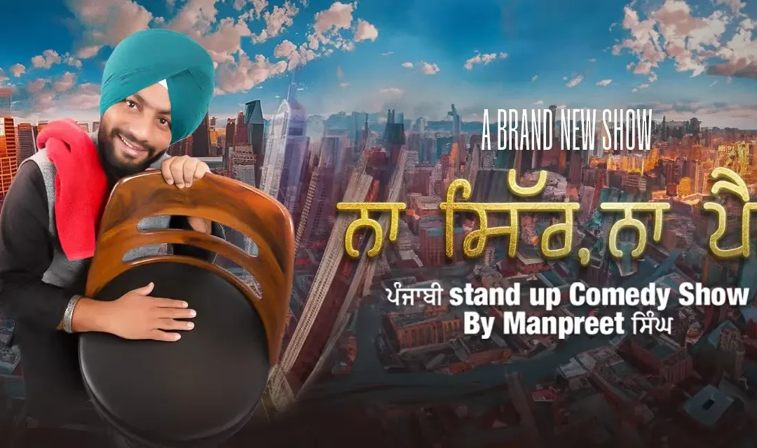 Na Sar Na Pair - Standup Show Manpreet Singh