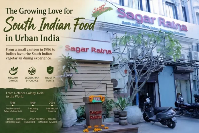 The growing love for South Indian food in urban India - Guest Submissions in Chandigarh
