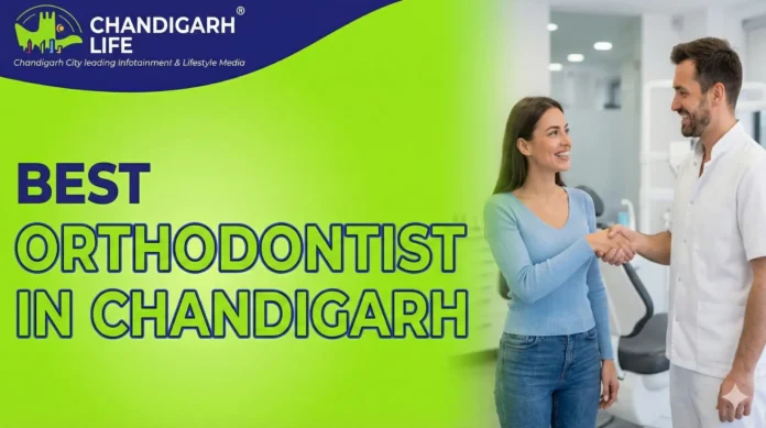Chandigarh Life banner reading Best Orthodontist in Chandigarh, with a patient shaking hands with a dentist